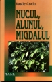 Nucul, Alunul, Migdalul