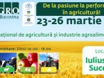 Agro Expo Bucovina deschide anul expoziţional 2017!